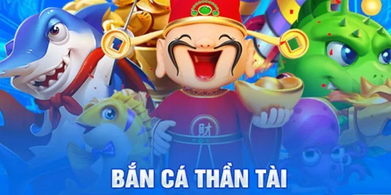 Bắn Cá Thần Tài – Bắn cực đã, hạ BOSS cực hay cùng 79King