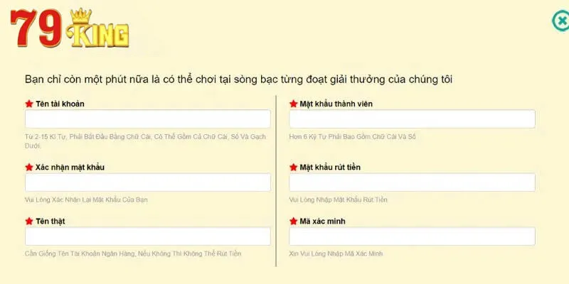 Đăng ký 79king 2 Hãy điền đầy đủ thông tin theo biểu mẫu nhà cái yêu cầu