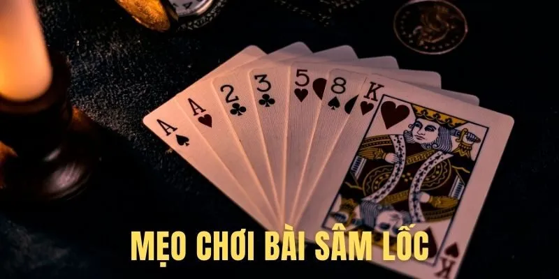 Học cách chơi sâm lốc qua những điều cơ bản