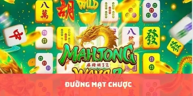 Thông tin cơ bản về tựa game đang gây bão - Đường Mạt Chược